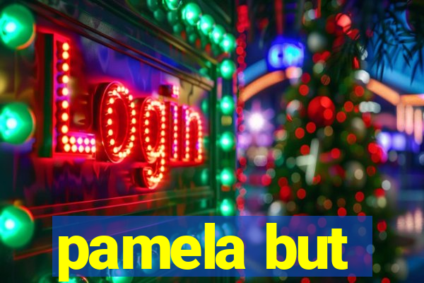 pamela but